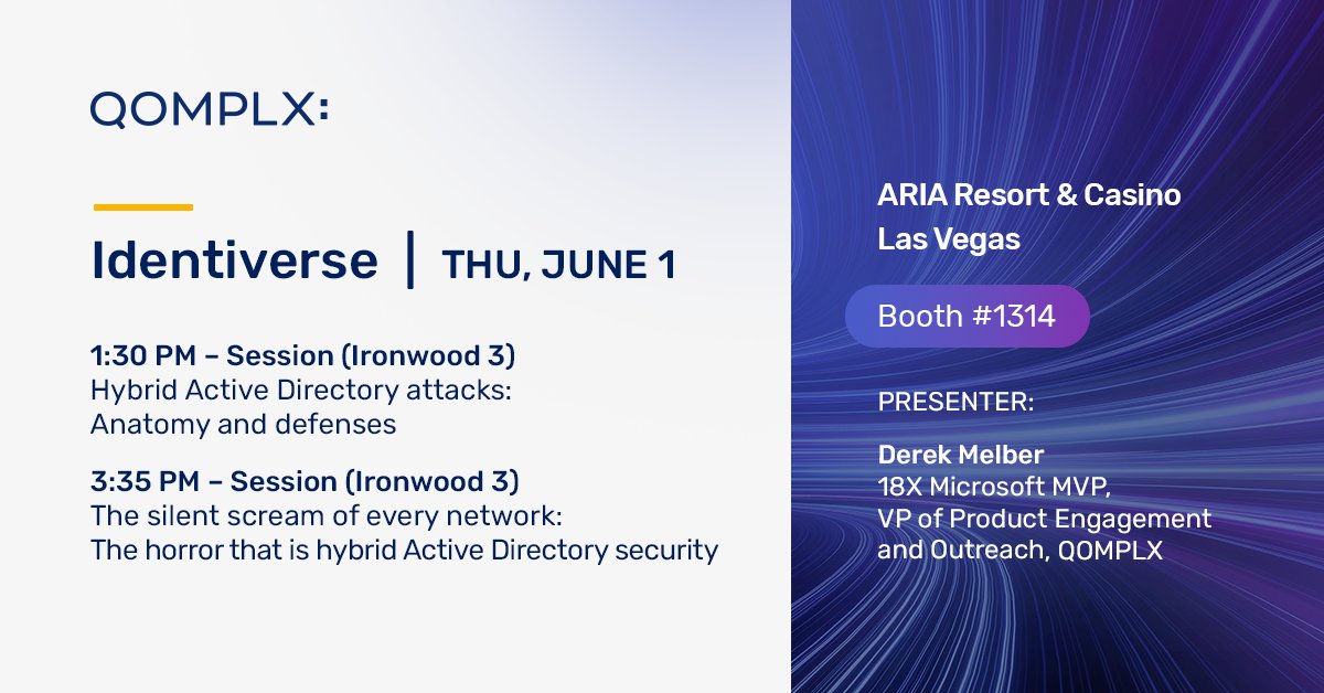 Check the <a href="/QOMPLX/">QOMPLX</a> sessions for <a href="/Identiverse/">Identiverse</a> today, June 1.  Visit us at Booth #1314 and learn about what Identity Threat Detection and Response can do for you.