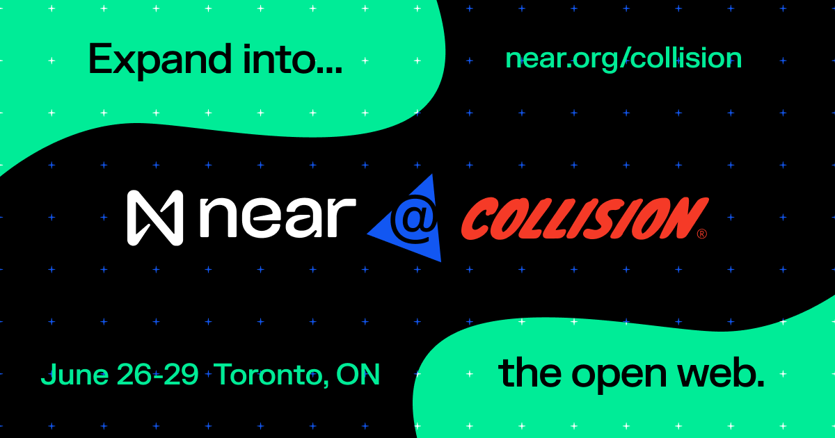 Heading to Collision Conference '23 in the Great White North?

So are we! 

And so are #NEAR Horizon with another networking and pitch fest on June 27th 🎉 

Be sure to submit your project's details to pitch, quick! Closing date is June 7th.

Details
near.org/collision