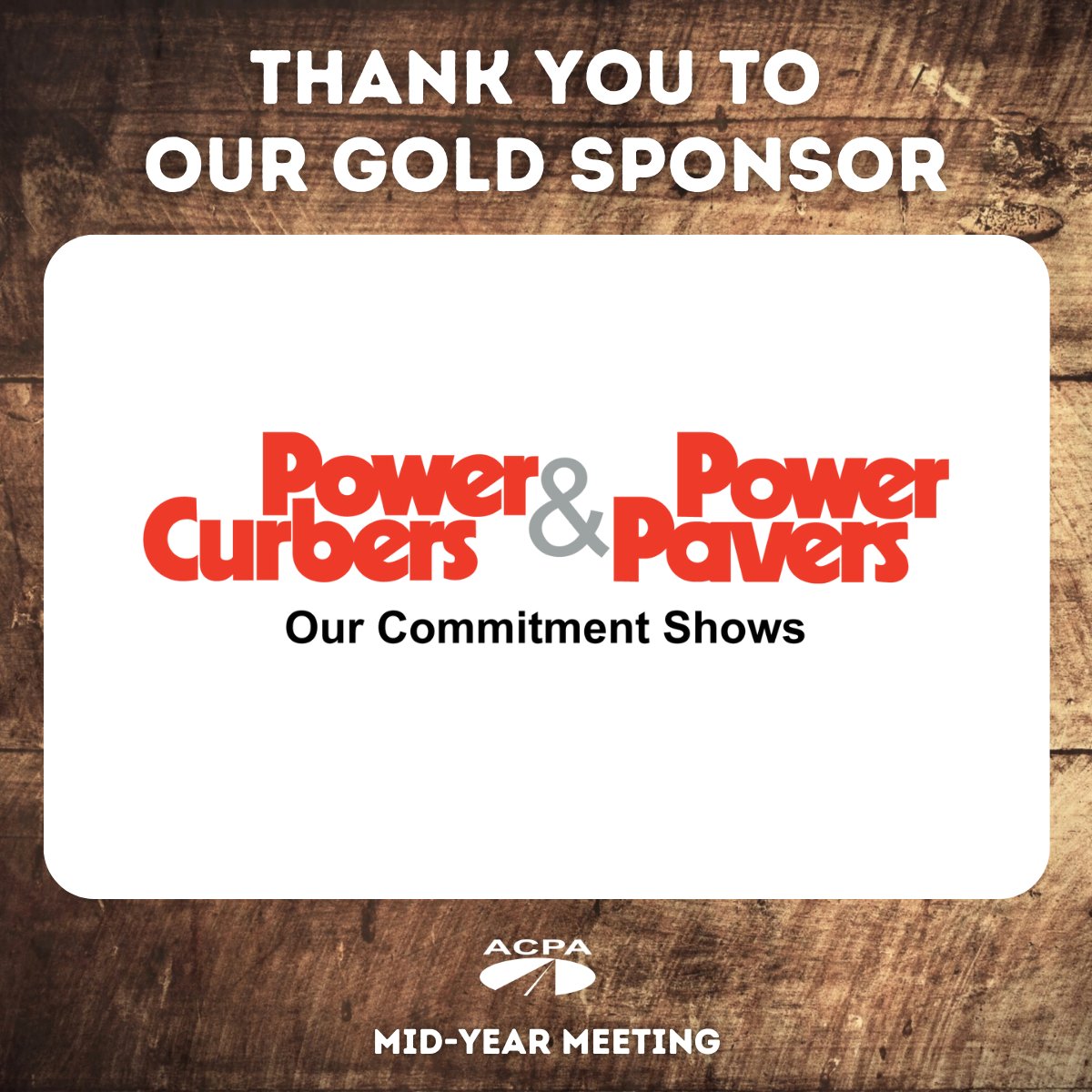 Thank you to Power Curbers & Power Pavers for being a 2023 Gold Program Sponsor for the Mid-Year Meeting! #ACPAMidYear #concretepavement