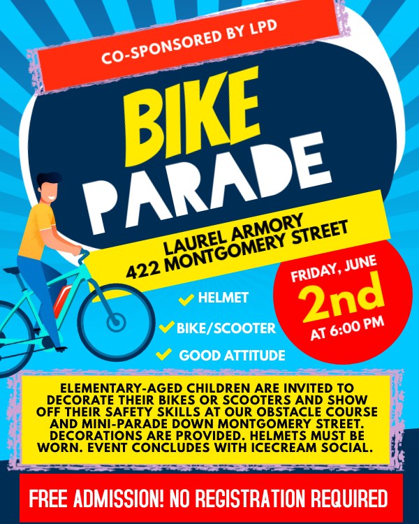 .<a href="/LaurelParksRec/">City of Laurel Department of Parks and Recreation</a> &amp; <a href="/LaurelPD/">Laurel Police</a> are having a bike parade tomorrow (6/2) at 6p! Elementary aged kids are invited to decorate their bike or scooter &amp; show their safety skills on an obstacle course &amp; participate in a mini parade down Montgomery St. This event is free to participate in.