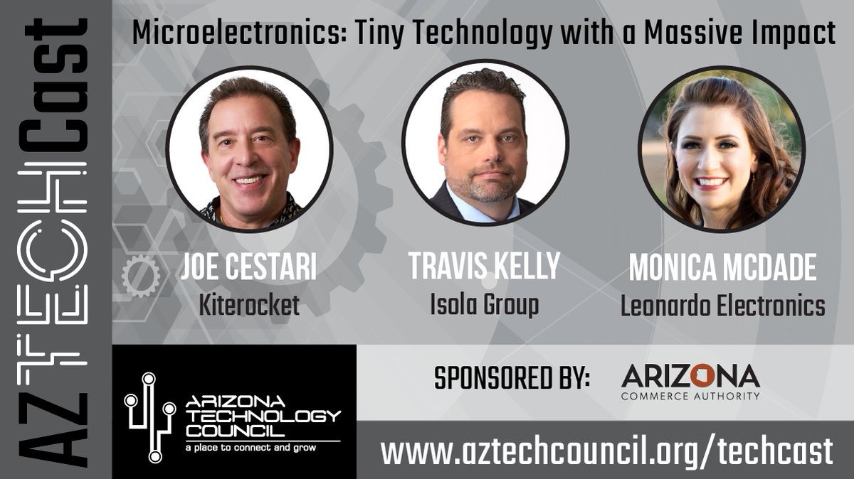 aztechcouncil's tweet photo. ICYMI | #AZTechCast: A panel of experts from @kiterocket, @IsolaGroup and @Leonardo_live recently joined @aztechcouncil to discuss the massive impact that microelectronics have on the tech industry. Watch the replay: https://t.co/PPoj9Iq28y https://t.co/9TtkLlkCFx