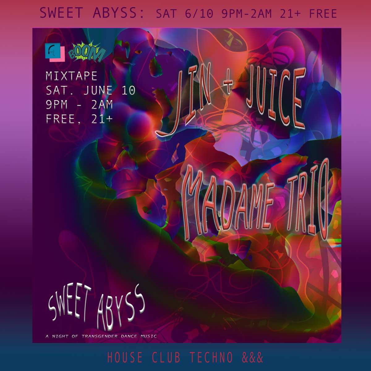 Saturday June 10th
9 PM - 2 AM

SWEET ABYSS:
Jin & Juice, Madame Trio

free, 21+
4901 Penn Ave, Garfield

RSVP ra.co/events/1710645