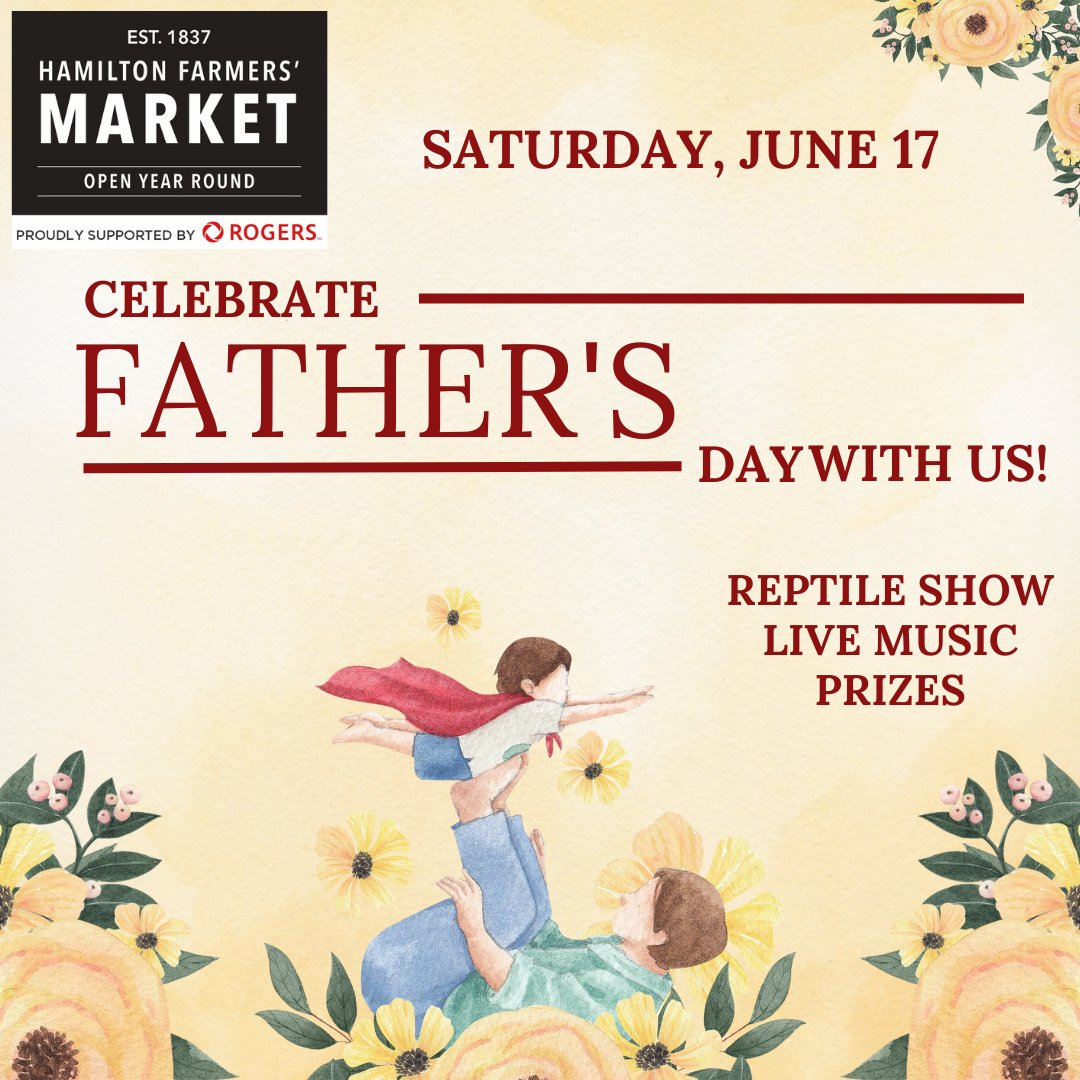 Join us at the Hamilton Farmers' Market to celebrate Father's Day on Saturday, June 17th. We have activities and contests happening throughout the day!