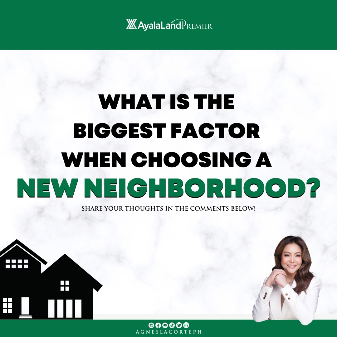 What is the biggest factor when choosing a new neighborhood?  
Share your thoughts in the comments below! :)
#realestate #forsale #residential #property #residentiallots #condos #condominiums #primelocation #philippines #dreamhome #luxuryliving #luxuryhomes #ayalalandpremier