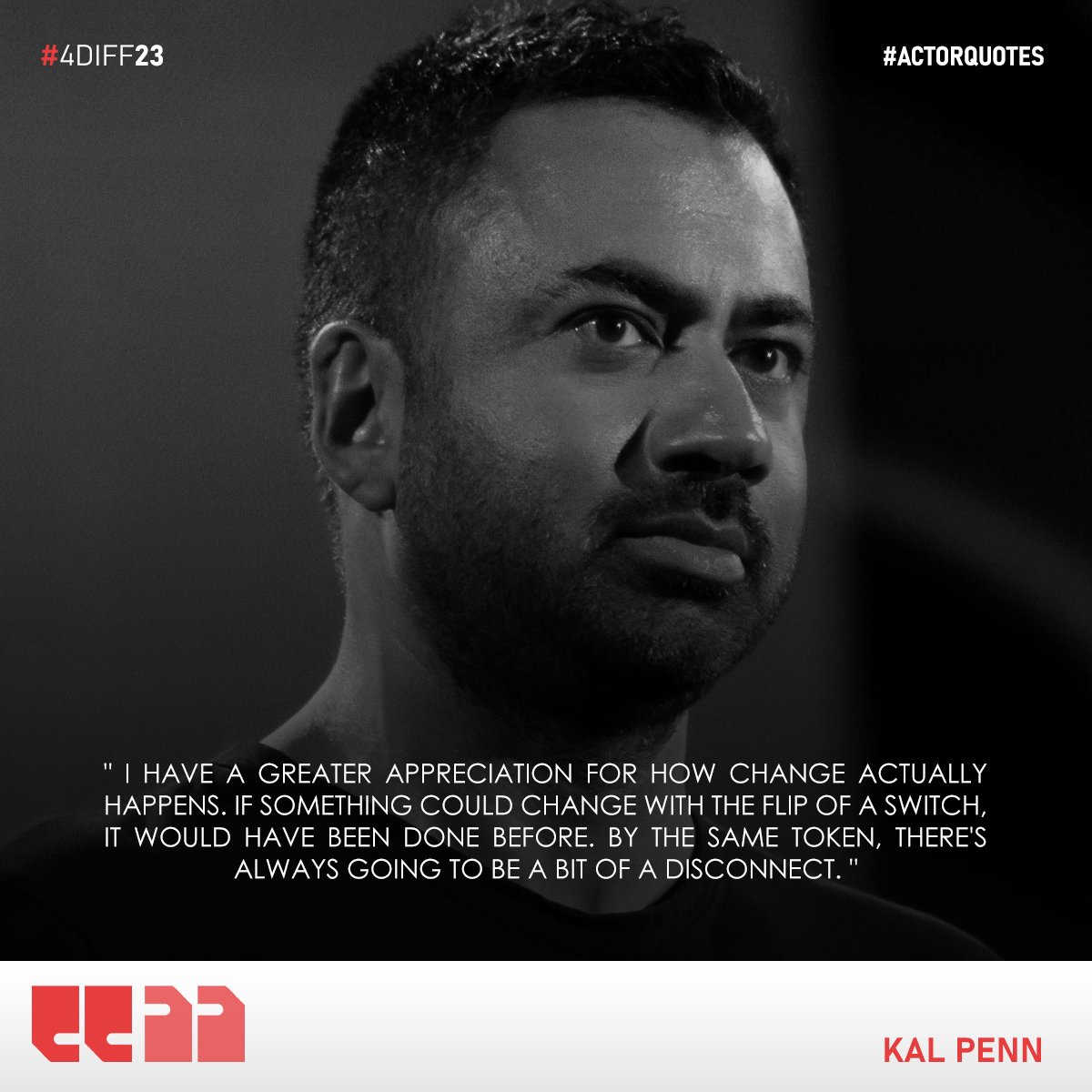 'I have a greater appreciation for how change actually happens. If something could change with the flip of a switch, it would have been done before. By the same token, there's always going to be a bit of a disconnect. ' - Kal Penn

#KalPenn #fdiff #actorquotes