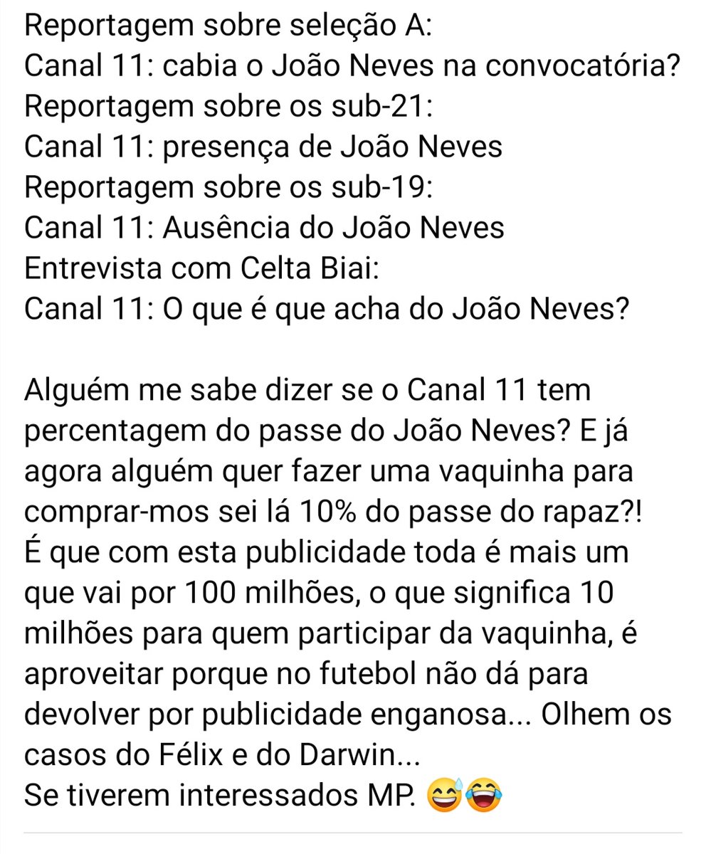 Ninguém: A
Canal 11: João Neves?