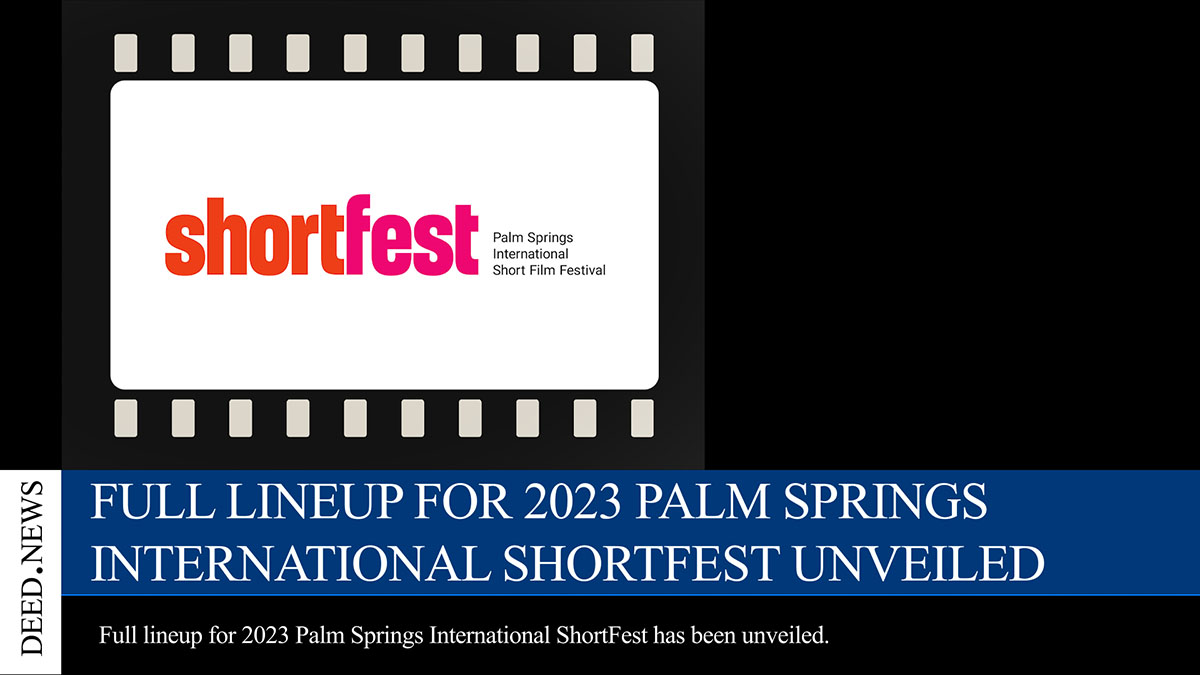 DEED (@deednews) on Twitter photo DEED.NEWS FULL LINEUP FOR 2023 PALM SPRINGS INTERNATIONAL SHORTFEST UNVEILED
<a href="/PSFilmFest/">Palm Springs Film Festival</a>
Full article: deed.news/2023/06/01/new…
#PalmSprings #PalmSpringsShortFest #FestivalLineup #ShortFilms
#DeedNews #FilmNews #FilmFestivals #FilmFestivalNews #ShortFilmNews DEED.NEWS FULL LINEUP FOR 2023 PALM SPRINGS INTERNATIONAL SHORTFEST UNVEILED
<a href="/PSFilmFest/">Palm Springs Film Festival</a>
Full article: deed.news/2023/06/01/new…
#PalmSprings #PalmSpringsShortFest #FestivalLineup #ShortFilms
#DeedNews #FilmNews #FilmFestivals #FilmFestivalNews #ShortFilmNews