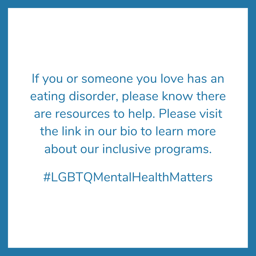 Happy Pride Month! As an organization dedicated to providing inclusive and competent care, we also want to bring awareness to this community's experience with mental health and eating disorders. 
Please know that help is available. Visit our website to learn more.