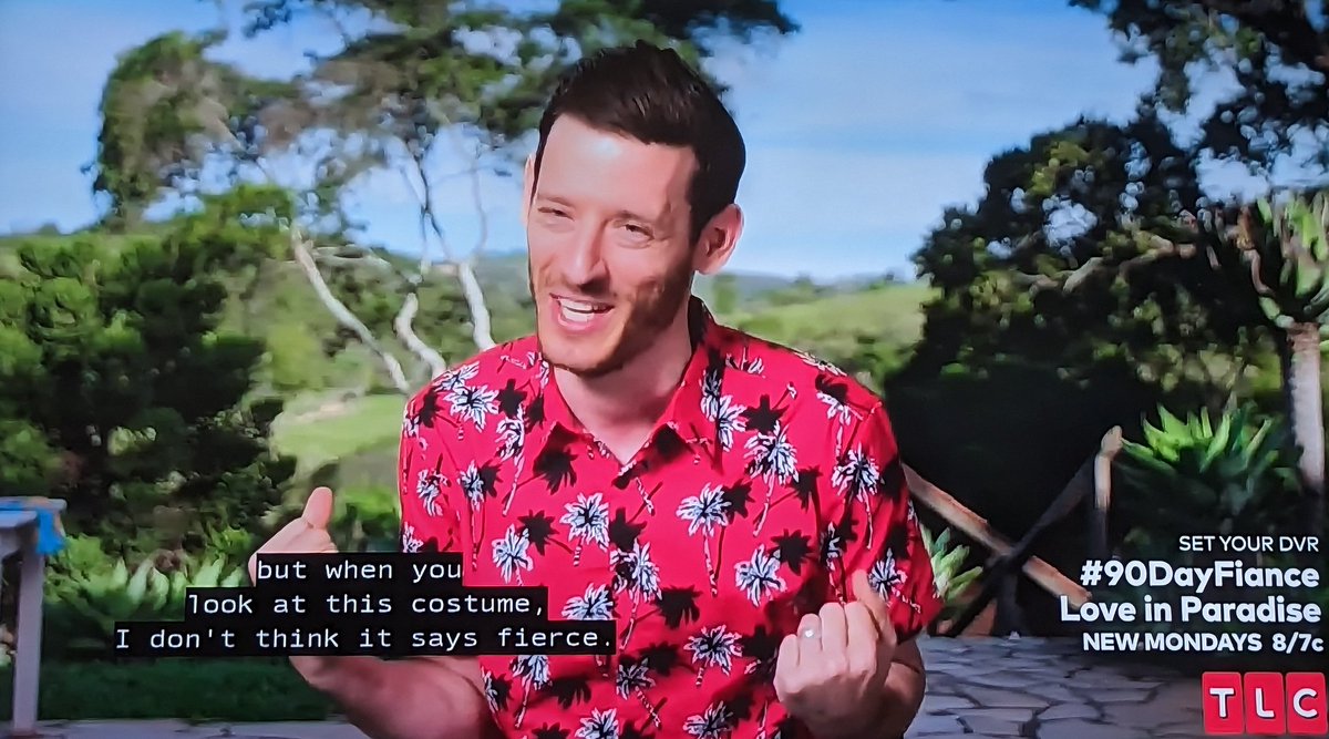 Oh Matt, honey, nothing about you says fierce....  #90DayFianceLoveinParadise