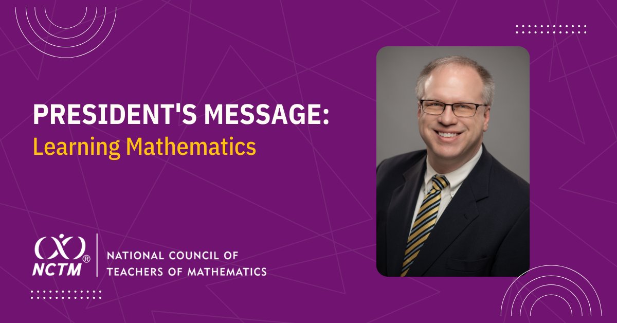 In this month's message, NCTM President Kevin Dykema talks about his own experience in learning #mathematics and how it has shaped the way he teaches today: nctm.link/zguTW
