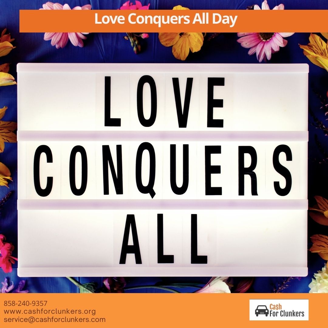 We love love and on Love Conquers All Day we can’t get enough of it. Love gives us the strength and hope to conquer all challenges of life. #UnwantedCars #JunkCars #FreeTow #CashforClunkers #LoveConquersAllDay