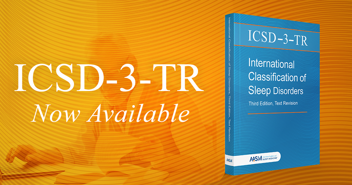 The ICSD-3-Text Revision is here! Based on an extensive review of the current literature, this new product features new and updated information in the text of each chapter, minor corrections, and some criteria changes. Buy your copy today! bit.ly/3OVl3Ed