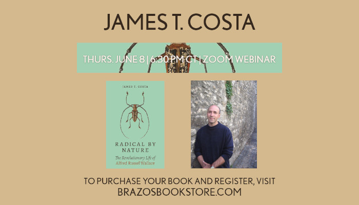 Next Thursday: Tune in for a virtual evening with biologist James T. Costa as he discusses famed Victorian naturalist Alfred Russel Wallace! More info here: brazosbookstore.com/event/virtual-…