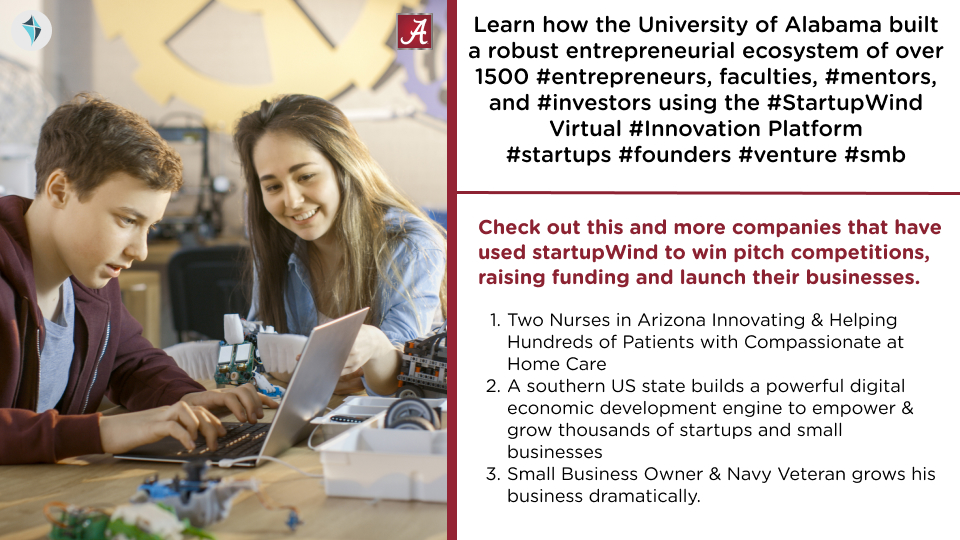 StartupWind's tweet photo. Learn how the University of Alabama built a robust entrepreneurial ecosystem of over 1500 #entrepreneurs, faculties, #mentors and #investors using the #StartupWind Virtual #Innovation Platform
#startups #founders #venture #SMB https://t.co/zx8YixM4Vp
