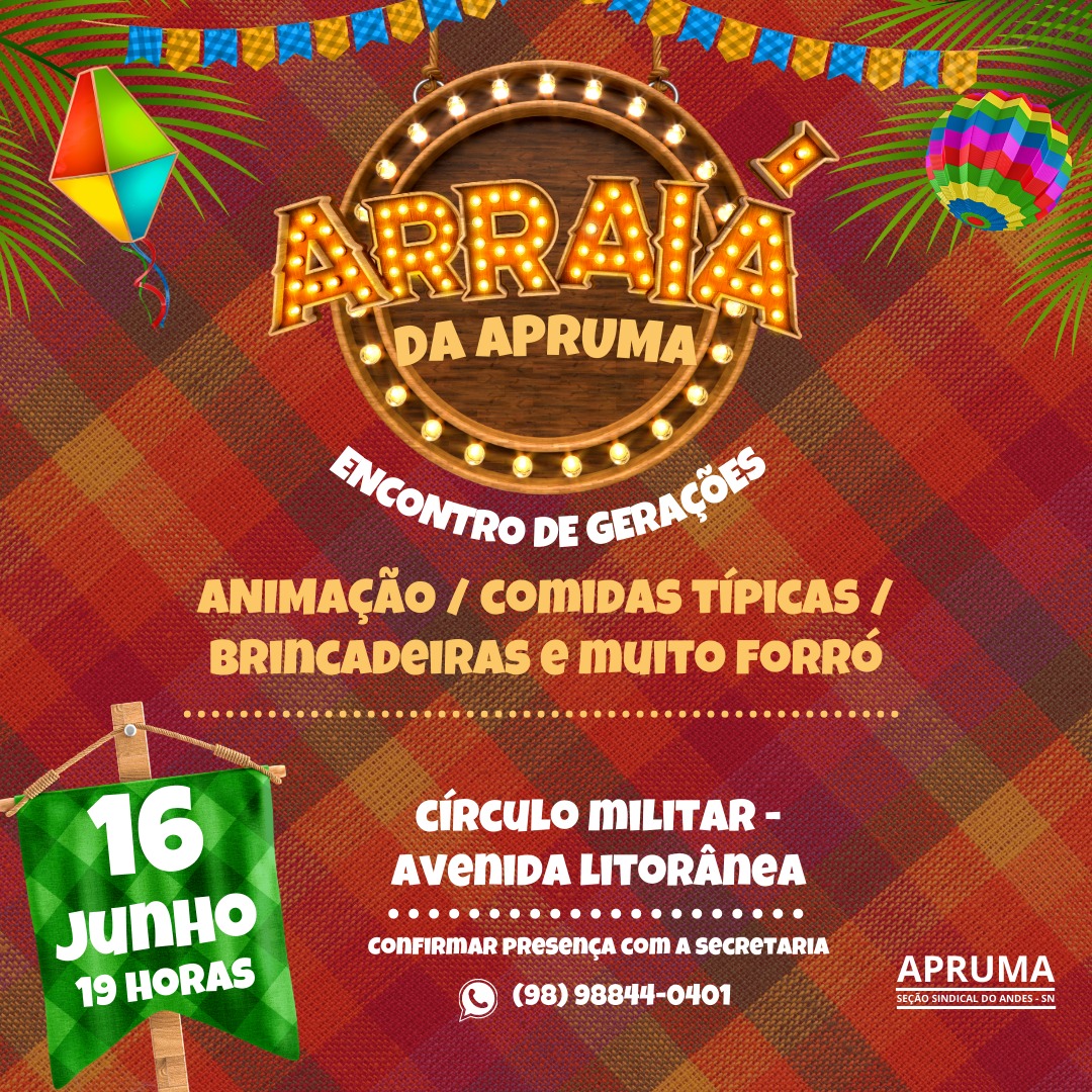 apruma's tweet image. A APRUMA – Seção Sindical convida todos/as para o Arraial, no dia 16 de junho, no Círculo Militar, Av. Litorânea. A programação começa às 19h e é necessário confirmar presença por meio do WhatsApp da secretaria – 98844-0401.