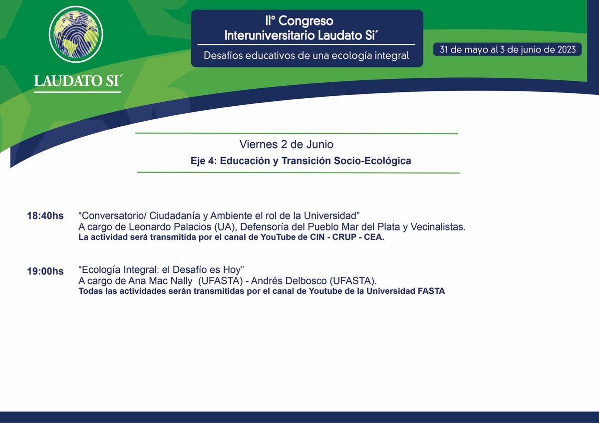 👩‍🏫 II Congreso Interuniversitario Laudato SI "Desafíos Educativos de una Ecología Integral: Diálogos intergeneracionales sobre el trabajo, la convivencia y el cuidado de la casa común"
📆El día 2 de junio a partir de las 16 hs. se expondrán proyectos de UFASTA.
