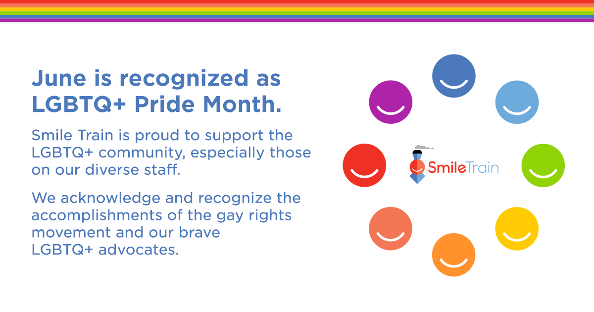 June is recognized as LGBTQ+ Pride Month. Smile Train is proud to support the LGBTQ+ community, especially those on our diverse staff.

We acknowledge and recognize the accomplishments of the gay rights movement and our brave LGBTQ+ advocates. 

#PrideMonth