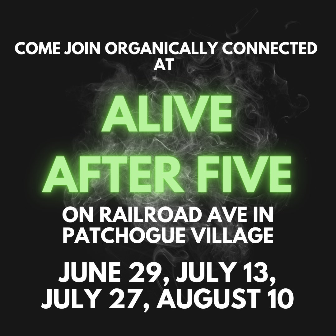 Come join Organically Connected at Alive After Five, in Patchogue Village, as we shut down Railroad ave.
June 29, July 13, July 27, and August 10 2023!

#aliveafterfive #highlife #streetfair #highsociety #longisland #patchoguevillage #organicallyconnected