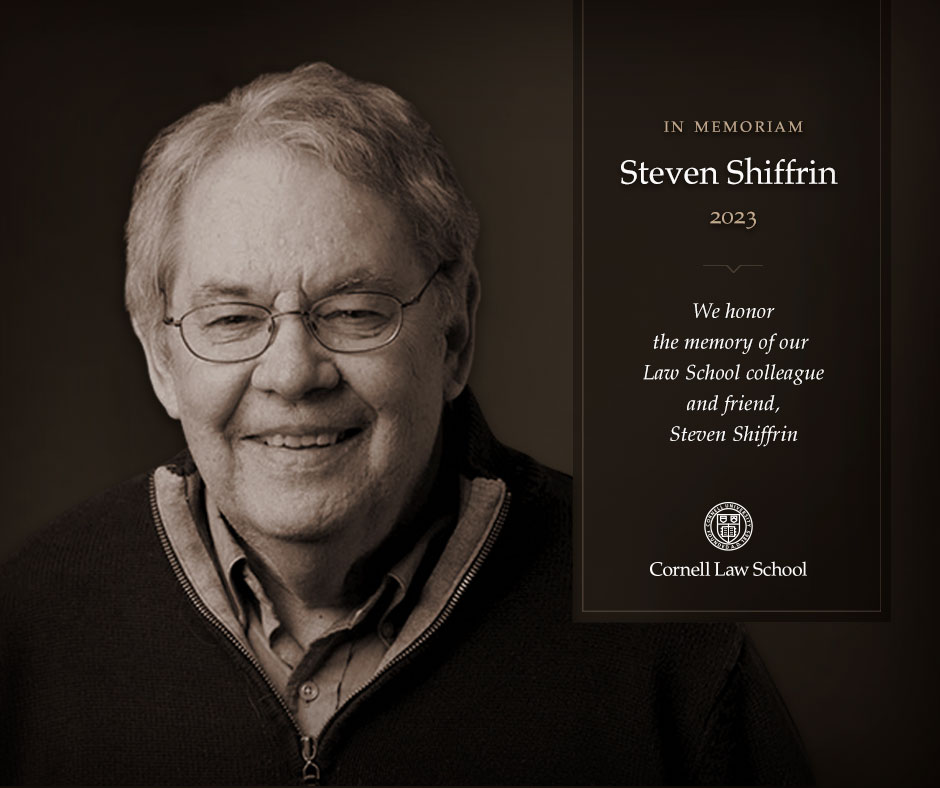 CornellLaw's tweet photo. #CornellLaw School mourns the passing of Steve Shiffrin, the Charles Frank Reavis Sr. Professor of Law, Emeritus, who died May 29 in Ithaca at the age of 82. Read more: https://t.co/ssQ16HHzmQ https://t.co/WIJK2u969h