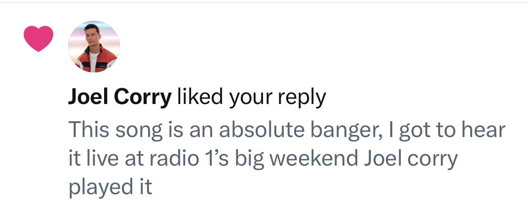 Joel corry liked my tweet 🩵