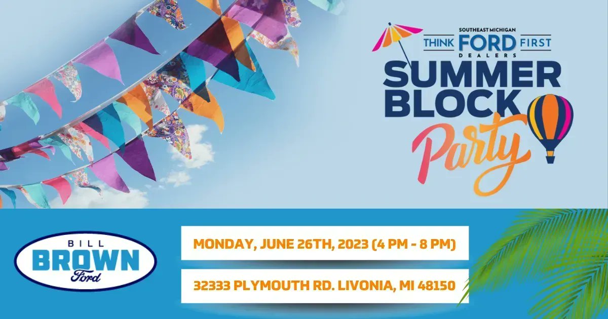 BillBrownFord's tweet photo. Join us for the #ThinkFordFirst Summer Block Party on Monday, June 26th, 2023, at #BillBrownFord in Livonia, MI! 

☀️ Read more and pre-register here: https://t.co/QBOGiLiKRd 

Where: 32333 Plymouth Rd. Livonia, MI 48150 
When: Monday, June 26th, 2023 https://t.co/5FnCy9EWSC