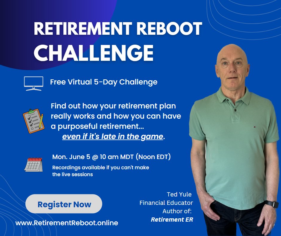 EJ_TedYule's tweet photo. You're invited to the Retirement Reboot Challenge, a Free 5-Day Challenge starting next Monday, June 5.
https://t.co/FIs5boWzaT
- Create a purposeful retirement
- How retirement works and 
- How to make a retirement plan EVEN LATE IN THE GAME!
#retirement #RetirementPlanning https://t.co/IAvER08uBJ