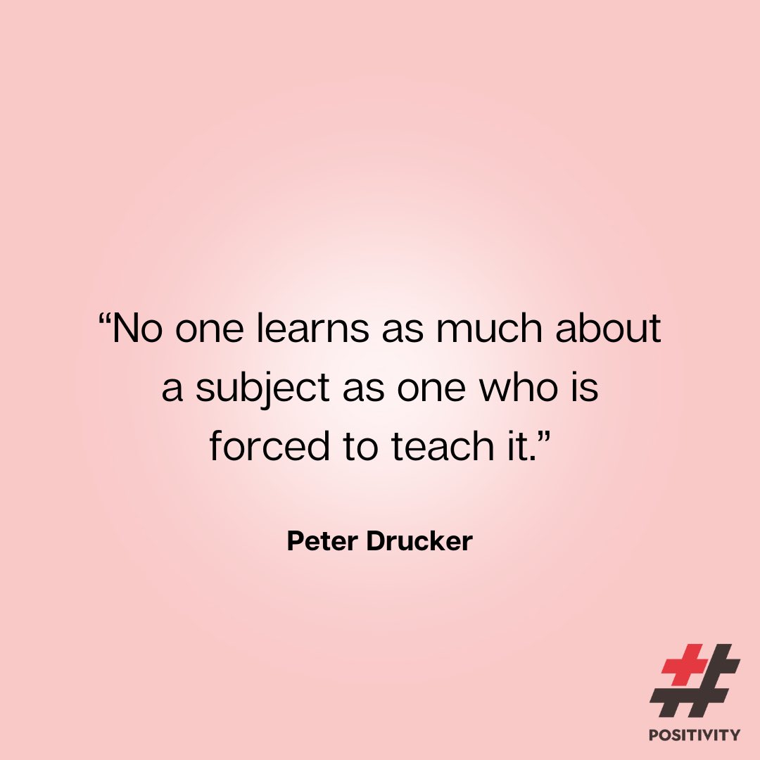 hshtgPOSITIVITY's tweet photo. “No one learns as much about a subject as one who is forced to teach it.” ― Peter Drucker

#positivity #joy #relationships #PeterDrucker https://t.co/fgiLhAdEOe