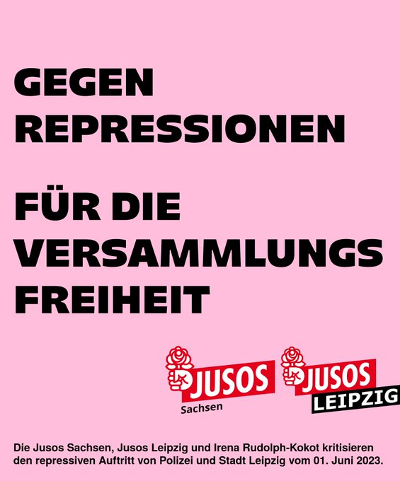 Sharepic mit dem Titel: Gegen Repressionen – Für die Versammlungsfreiheit Untertitel: Die Jusos Sachsen, Jusos Leipzig und Irena Rudolph-Kokot kritisieren den repressiven Auftritt der Polizei und Stadt Leipzig vom 01.06.2023.