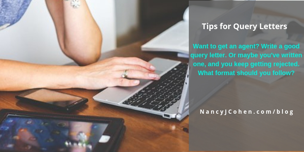 Tips for Query Letters by Nancy J. Cohen #getpublished #pubtip wp.me/paLXP7-46b