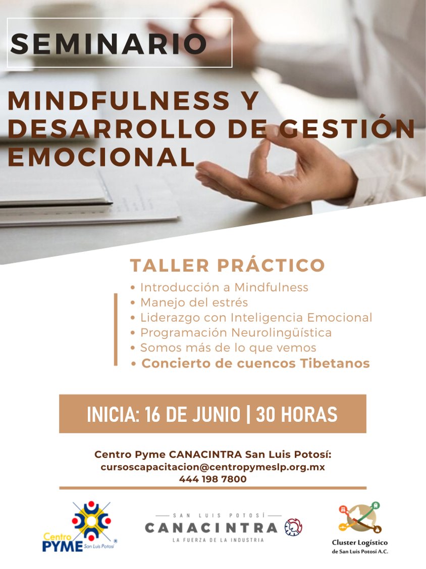 CENTROPYME's tweet image. Te invitamos a ser parte del próximo Seminario en Mindfulness y Desarrollo de Gestión Emocional, en modalidad presencial, iniciamos este 16 de junio.
Costo preferencial a Socios de @CANACINTRA_SLP y del Clúster Logístico de S.L.P. @CLSLP_AC