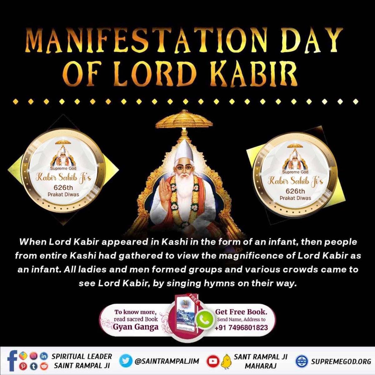 #कबीरजी_का_कलयुगमें_प्राकट्य

कबीर साहेब जी कलयुग में भारत के काशी शहर के लहरतारा तालाब में ज्येष्ठ मास शुक्ल पूर्णमासी विक्रम संवत 1455 (सन् 1398) सुबह ब्रह्म मुहूर्त में कमल के फूल पर शिशु रूप में प्रकट हुए थे।

3 Days Left Kabir Prakat Diwas