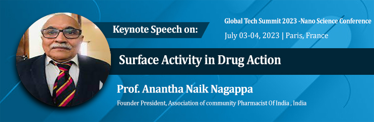 Gtsnanoscience's tweet photo. We are thrilled to announce our #Keynote_speaker for Global Tech Summit 2023,#Nano_Science conference.Mark your calenders for #July 03-04,2023 and get ready to be blown away by Prof. Anantha Naik Nagappa incredible talk on #SurfaceActivity in #Drug Action. #Nanopharma #Technology https://t.co/phLAdPuowM