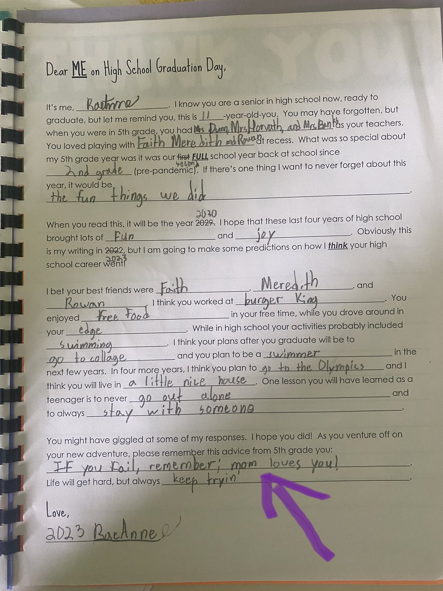 I must be doing something right.  Here is RaeAnne’s fifth grade letter to her high school graduated self!  The purple arrow is what made my heart melt.  I know I am not perfect at this mom thing but I am not awful either.   #thisisawin #singlemomstrong #workingmom