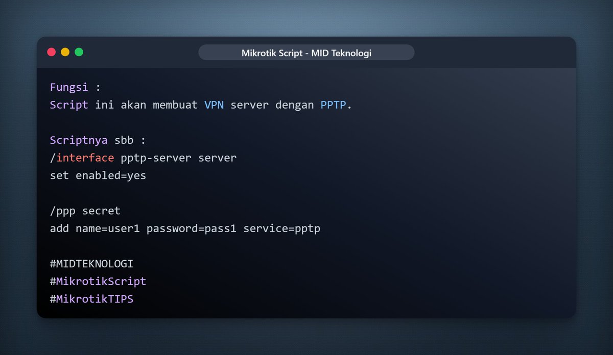 _4dinata's tweet image. Fungsi :
Script ini akan membuat VPN server dengan PPTP.
Scriptnya sbb : 
/interface pptp-server server
set enabled=yes
/ppp secret
add name=user1 password=pass1 service=pptp
#MIDTeknologi 
#MikrotikScript 
#MikrotikTIPS