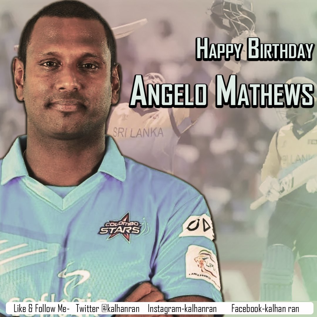  Happy Birthday Angelo Mathews . 