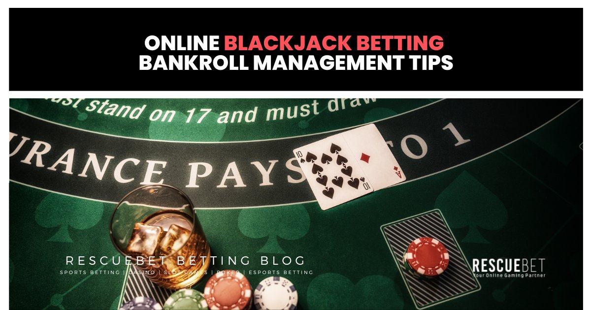RescueBet's tweet photo. Looking to level up your online blackjack game? Check out these expert tips for effective bankroll management. Learn how to maximize your winnings and minimize risks with proven strategies. https://t.co/BHS5cdGuqR https://t.co/XuTq7ELUCa