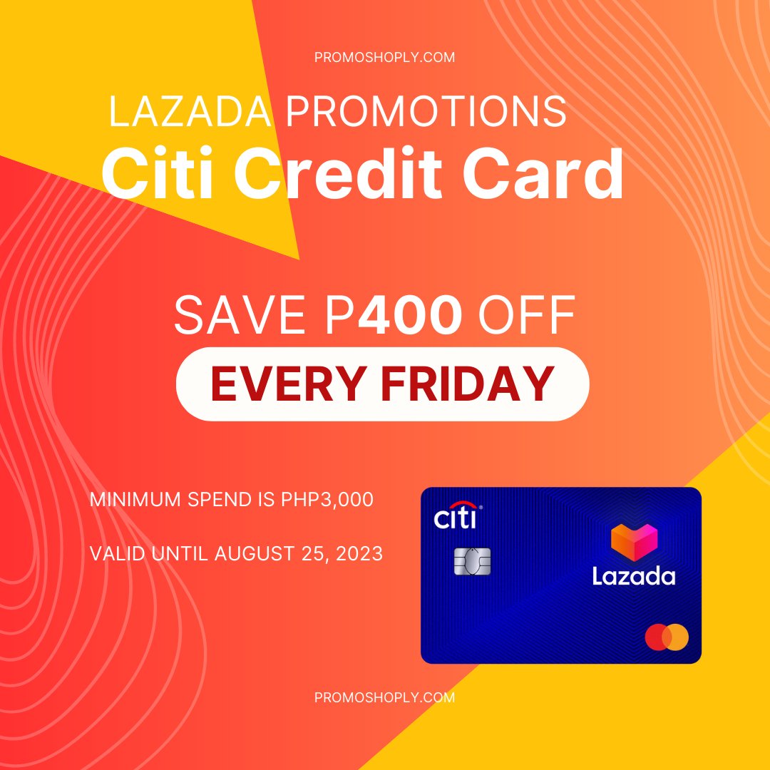 🔥🔥 Big savings alert! Use your Citi Credit Card to get PHP400 OFF Lazada Deals every Friday. Shop now and enjoy 10% OFF for a minimum spend of ₱3,000. Hurry, limited time offer! 💳 #LazadaDeals #CitiCreditCard #FridayPromo #ExclusiveDeals #creditcard buff.ly/3WwCVqH