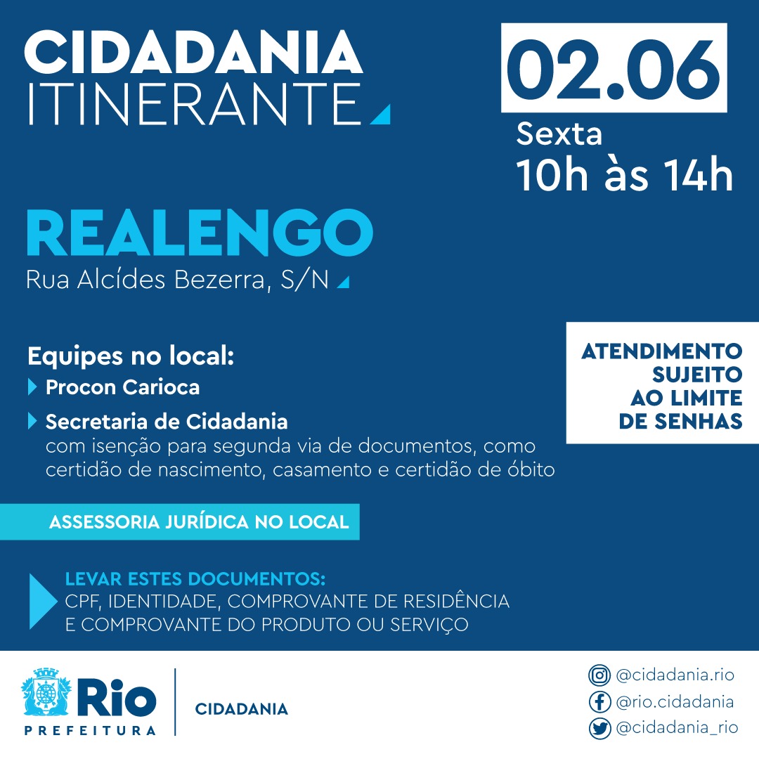 A Secretaria Municipal de Cidadania leva o programa Cidadania Itinerante a Realengo nesta sexta-feira, com vários serviços disponíveis para o cidadão, das 10h às 14 h.

Atendimento jurídico, gratuidade para a solicitação e segunda via de documentos  e Provon Carioca.