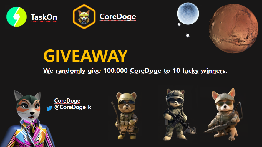 🎉CoreDoge x TaskOn Partnership Giveaway 🤝

📢We randomly give 100,000 CoreDoge to 10 lucky winners.🐕🐕‍🦺🦮

#metaviruslabs #giveaway #nft #coredoge #TaskOn