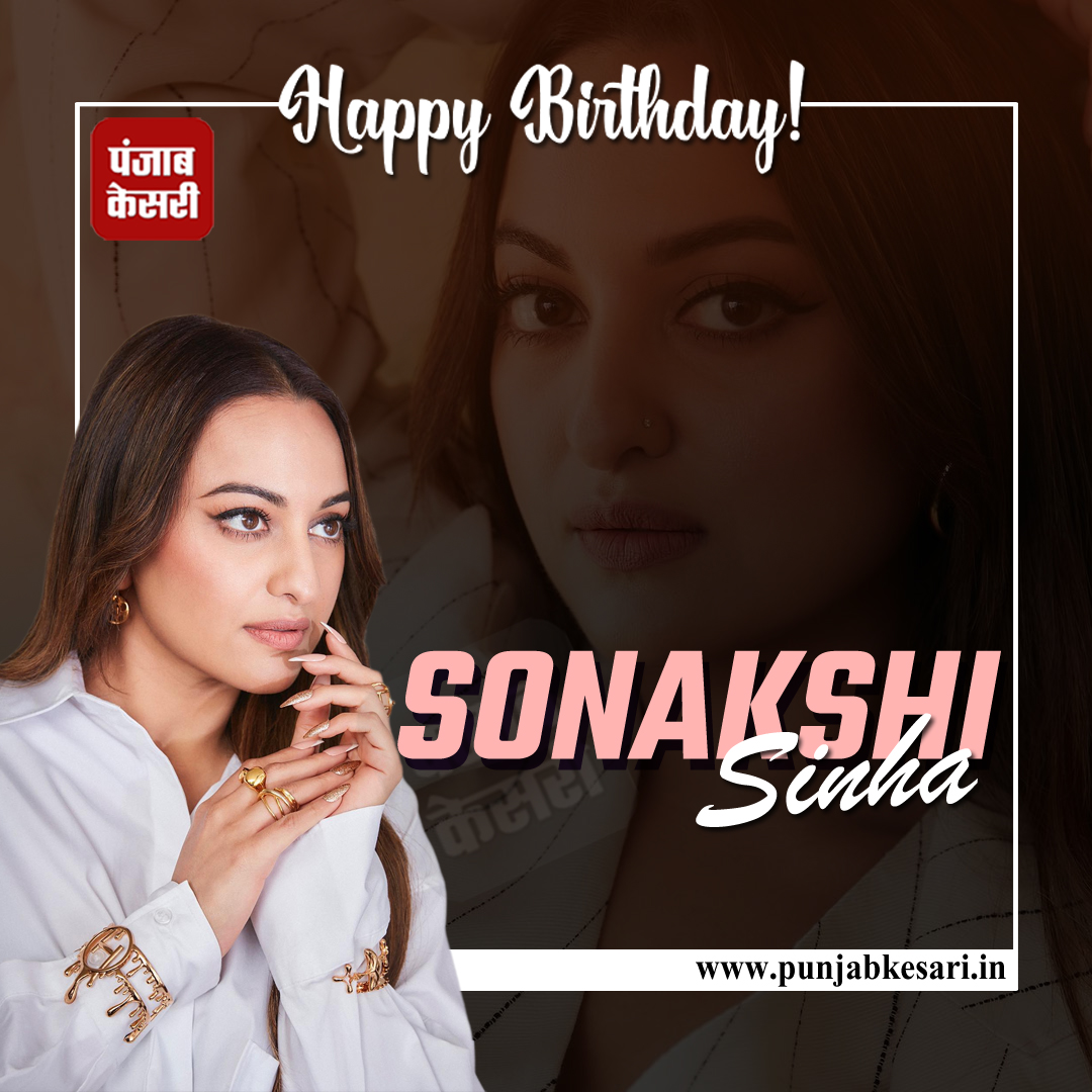 Happy birthday Sonakshi Sinha    