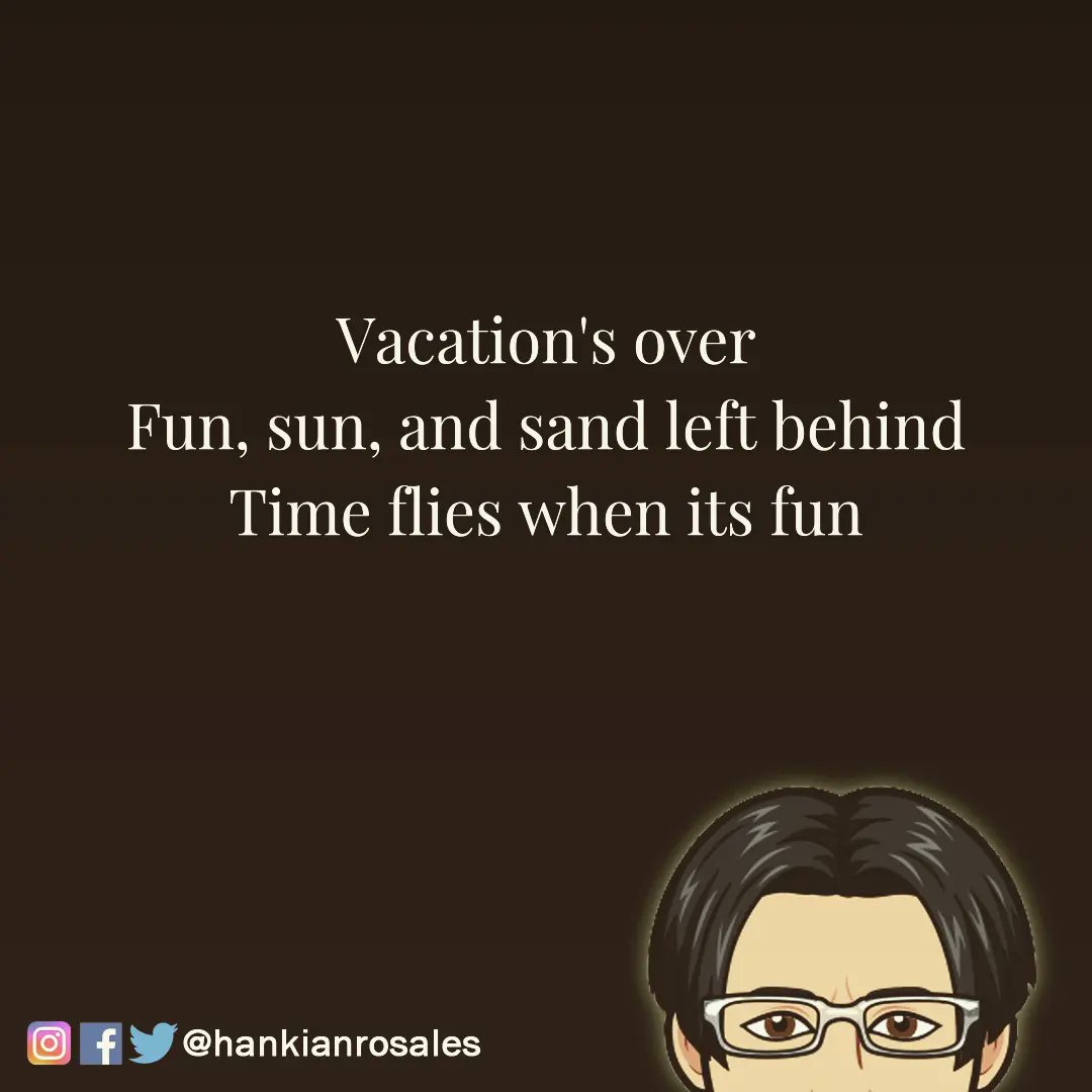 Vacation's over
Fun, sun, and sand left behind
Time flies when its fun 

#literary #literaryart #literature #poetry #poems #poeticlife #art #words #wordweaver  #paintingwithwords #haiku #haikuineverydaylife  #haikupoetry 

#vacation #summer #islandadventure #islandfun #cebu