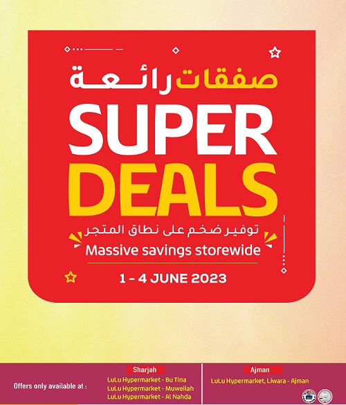 SUPER DEALS at LULU HYPERMARKET - LIWARA, Ajman. Offer valid from 1st June till 4th June 2023.

Visit rb.gy/ziyiy for more Details.                   #OfferSale #shop #supermarket #UAE #Deals #summer #supersale #Lulu #fruits #Electronic