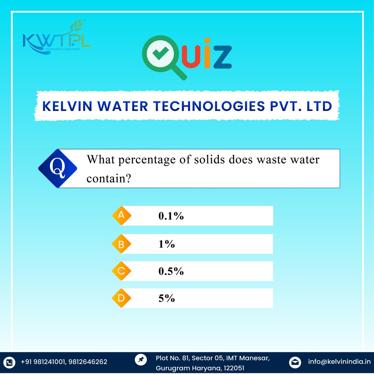 👉 Question Of The Day
Q) What percentage of solids does wastewater contain?
a)  0.1%
b)  1%
c)  0.5%
d)  5%

For More Details kelvinindia.in
info@kelvinindia.in  ☎ 9812241001
.
.
#owcmachine #owc #compost #organicwasteconverter #wastemanagement #organicwaste