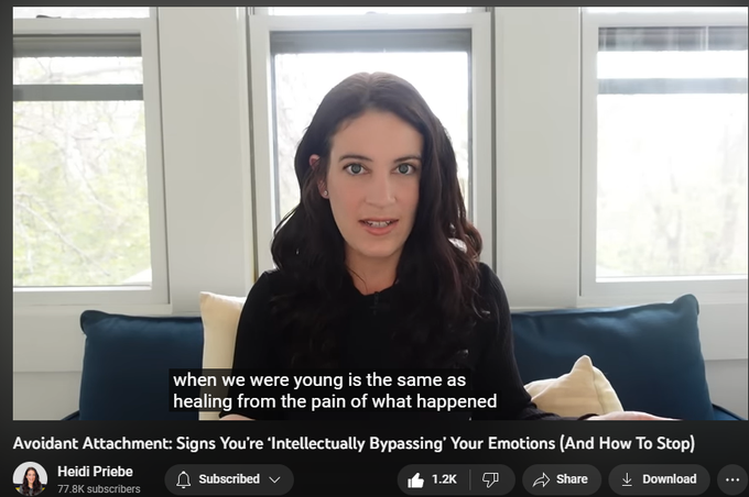 Avoidant Attachment: Signs You’re ‘Intellectually Bypassing’ Your Emotions (And How To Stop)
https://www.youtube.com/watch?v=GTQohPaGnSY