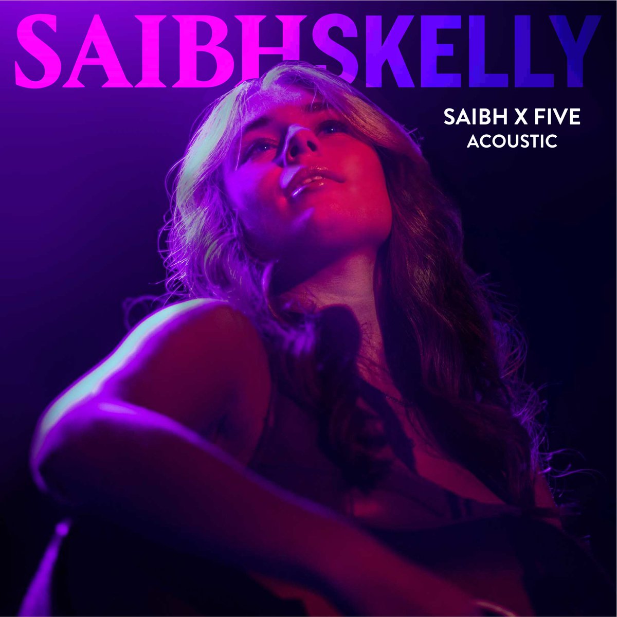 Acoustic EP out now x saibhskelly.ffm.to/saibhxfive