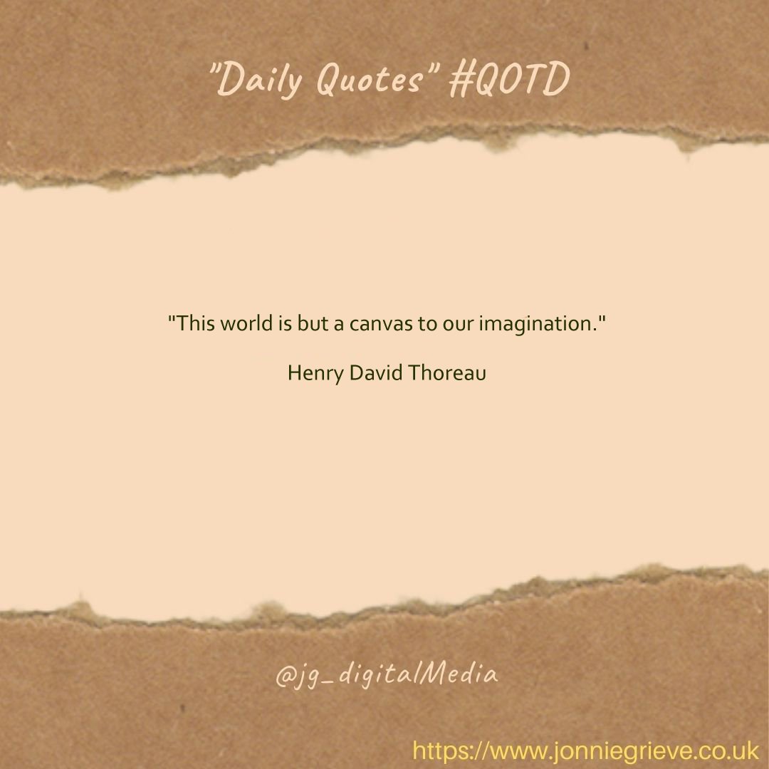 'This world is but a canvas to our imagination.' Henry David Thoreau #qotd  #quoteoftheday