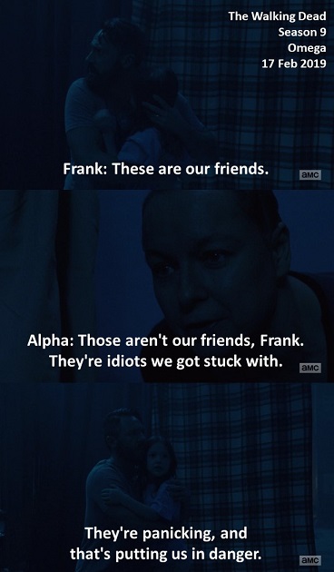 Frank: These are our friends.

Alpha: Those aren't our friends, Frank. They're idiots we got stuck with.
They're panicking, and that' s putting us in danger.

#TheWalkingDead
Season 9
Omega
17 February 2019
#TWD, #TWDU
Flashback
Baltimore, Maryland
Steve Kazee
Samantha Morton https://t.co/9thdluBYNj