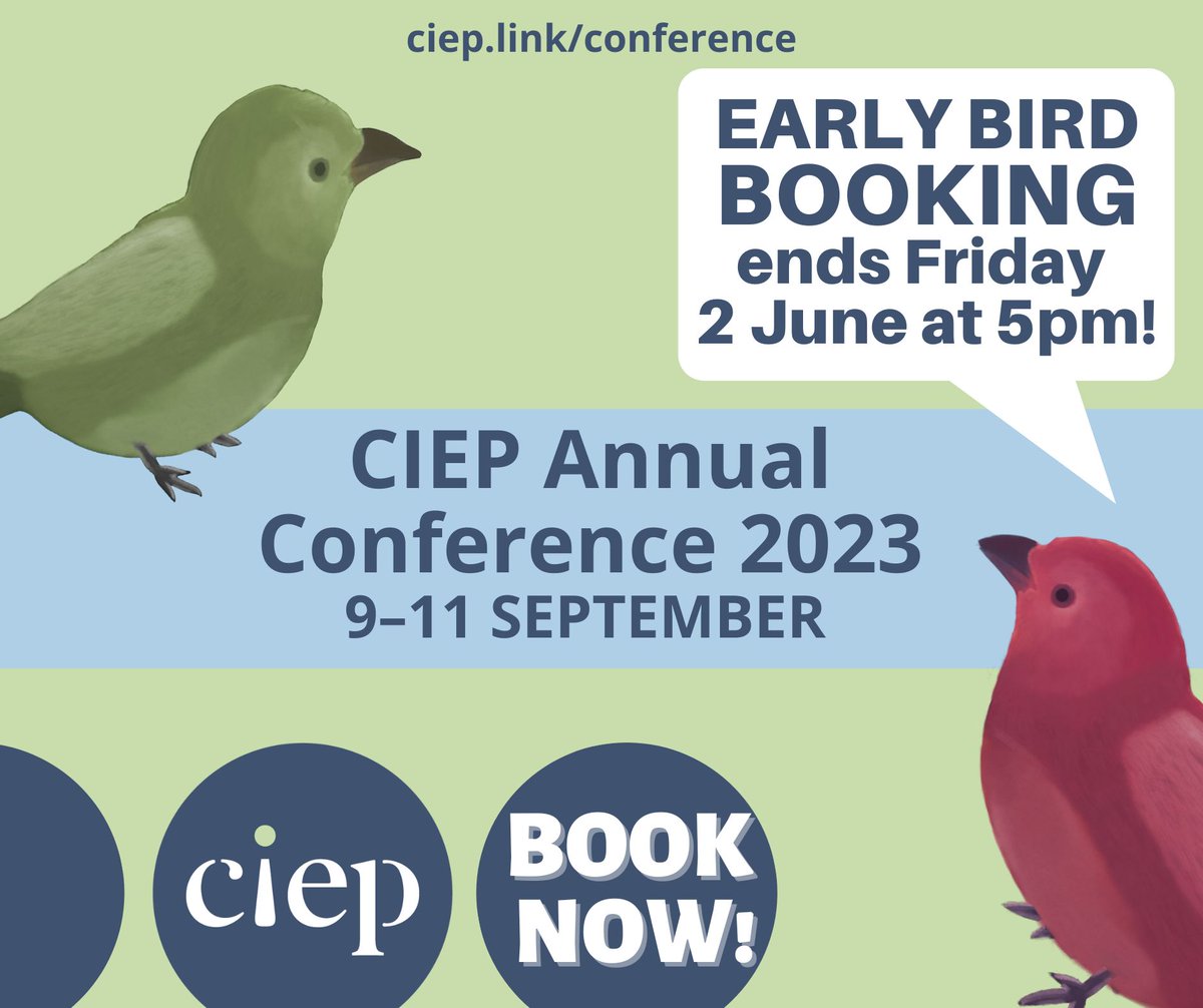 CIEP Annual Conference 2023: Today is the final day for an early-bird discount of £46 for a resident place, or £14 for a non-resident or online place. Click the link for details – don't delay! Book now! bit.ly/43VtBPJ