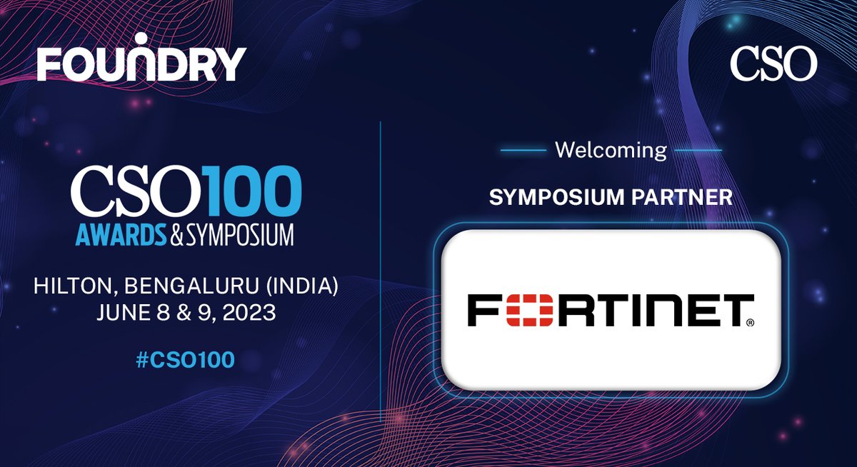 Join us in welcoming <a href="/Fortinet/">Fortinet</a>  as our Symposium Partner for #CSO100 2023 at Hilton, Bengaluru on June 8 - 9, hosted and moderated by <a href="/yogsyogi1/">Yogesh Gupta</a> of @FoundryIDG .

#cybersecurity #cloudsecurity #awards2023 #symposium2023 #hilton