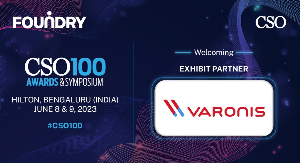 Join us in welcoming <a href="/varonis/">Varonis</a> as our Exhibit Partner for #CSO100 2023 at Hilton, Bengaluru on June 8 - 9, hosted and moderated by <a href="/yogsyogi1/">Yogesh Gupta</a> of @FoundryIDG .

#cybersecurity #cloudsecurity #awards2023 #symposium2023 #hilton
